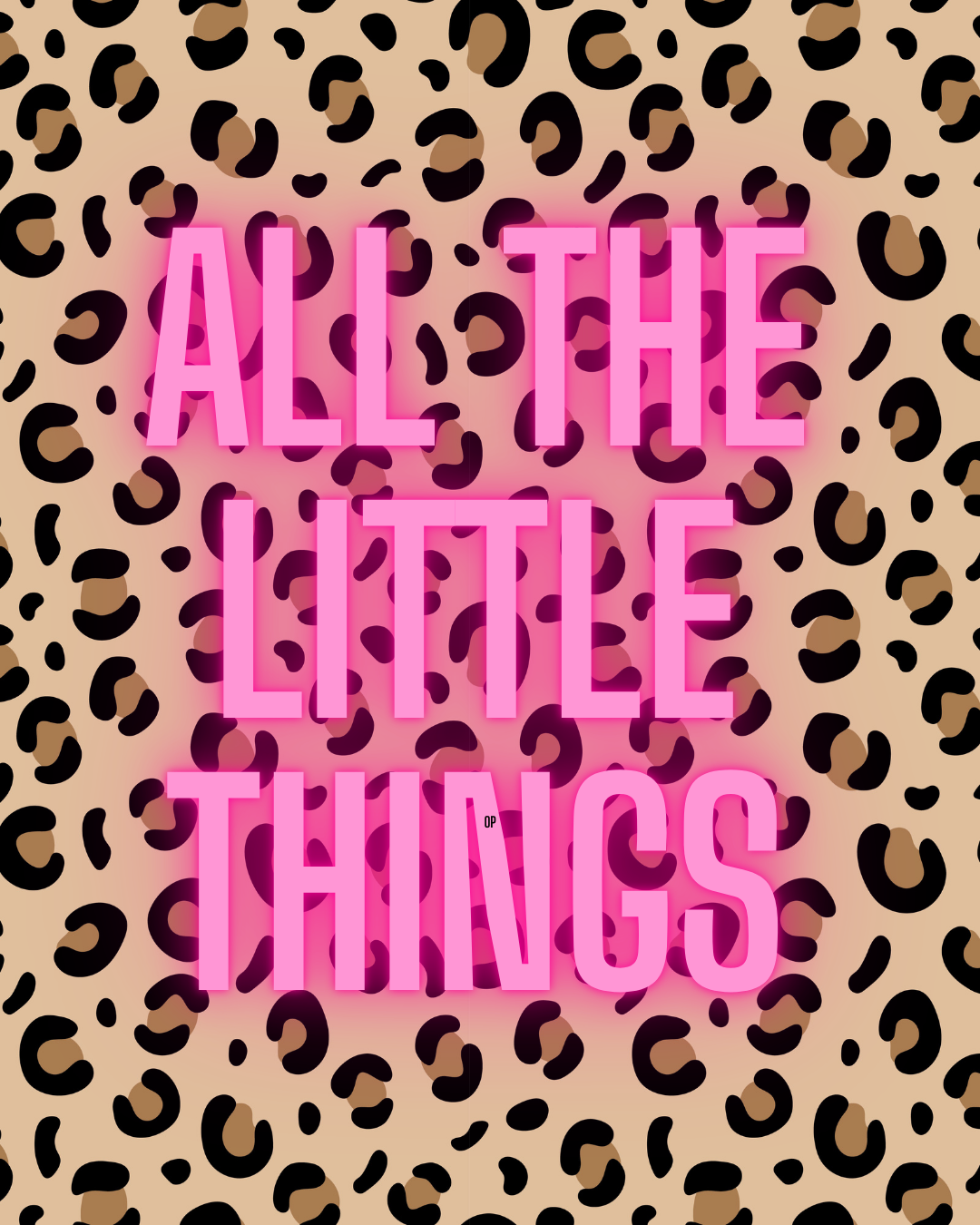 ALL THE LITTLE THINGS